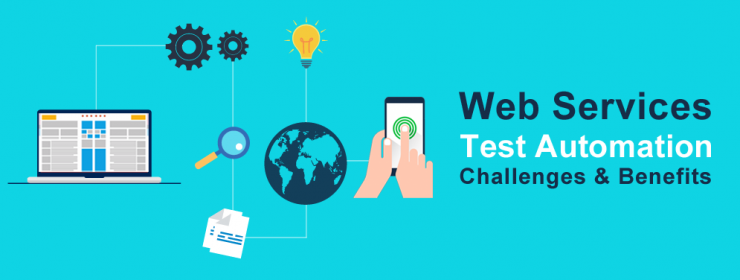Web Services Test Automation - Challenges & Benefits