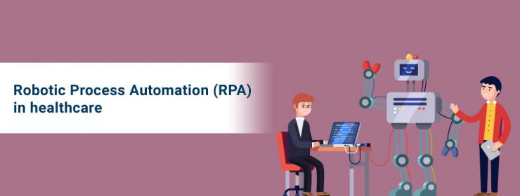 Robotic Process Automation (RPA) in healthcare: The potential use case