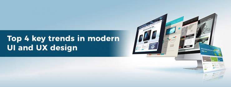 Top 4 key trends in modern UI and UX design